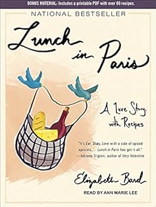 Lunch in Paris: A Love Story, with Recipes