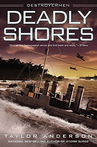 Deadly Shores: Destroyermen by Taylor Anderson