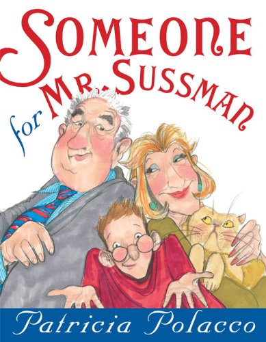 Someone for Mr. Sussmann by Patricia Polacco