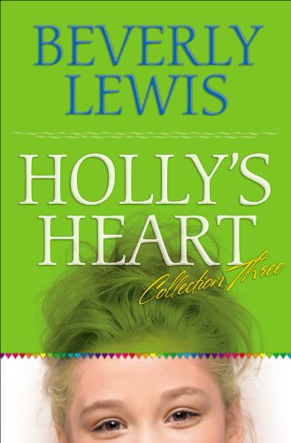 Holly's Heart Collection Three: Books 11-14: v. 3 by Beverly Lewis