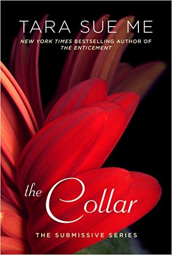 The Collar: The Submissive Series by Tara Sue Me