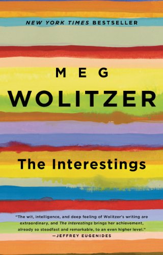 The Interestings: A Novel by Meg Wolitzer