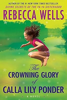 The Crowning Glory of Calla Lily Ponder: A Novel