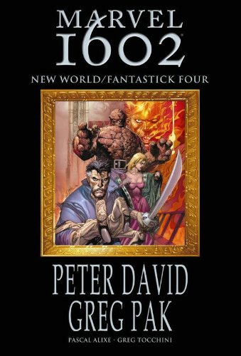 Marvel 1602: New World / Fantastick Four by Greg Pak