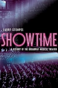 Showtime: A History of the Broadway Musical Theater
