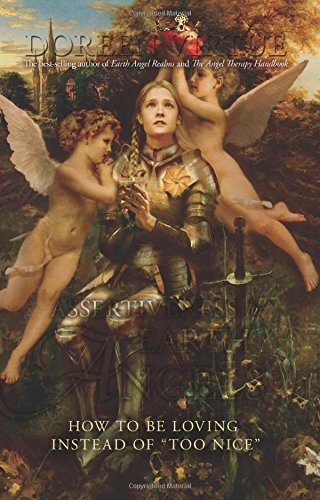 Assertiveness for Earth Angels: How to Be Loving Instead of "Too Nice" by Doreen Virtue