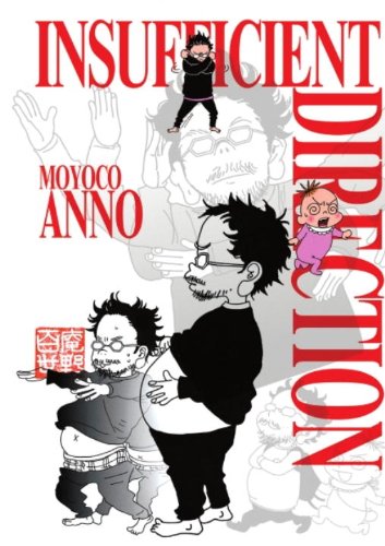 Insufficient Direction: Hideaki Anno X Moyoco Anno by Moyoco Anno