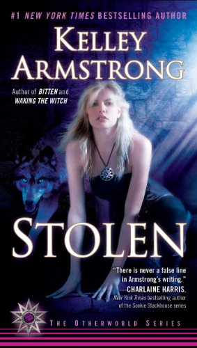 Stolen: A Novel (Women of the Otherworld) by Kelley Armstrong