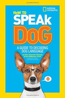 How to Speak Dog: A Guide to Decoding Dog Language