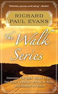 Richard Paul Evans: The Complete Walk Series eBook Boxed Set: The Walk, Miles to Go, Road to Grace, Step of Faith, Walking on Water
