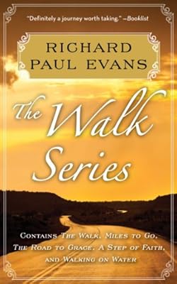 Richard Paul Evans: The Complete Walk Series eBook Boxed Set: The Walk, Miles to Go, Road to Grace, Step of Faith, Walking on Water