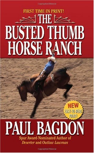 The busted thumb horse ranch by Paul Bagdon