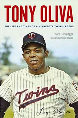 Tony Oliva: The Life and Times of a Minnesota Twins Legend by Thom Henninger 
			
			
		
		
		
       	 
       		
       			,