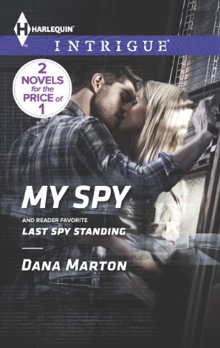 My Spy: Last Spy Standing by Dana Marton