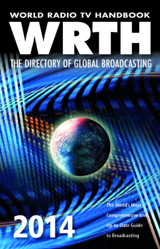 World Radio TV Handbook 2014: The Directory of Global Broadcasting by WRTH editors 				  						  					 		 			  					  		                  	                   		                  			(Editor)