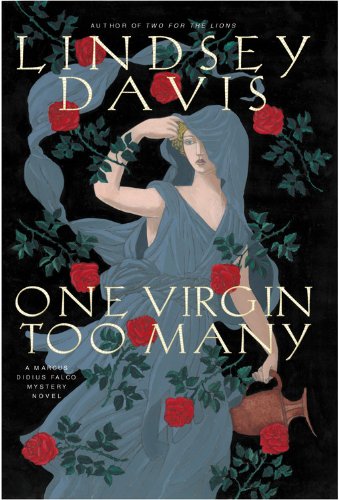 One Virgin Too Many (The Eleventh Marcus Didius Falco Novel) by Lindsey Davis