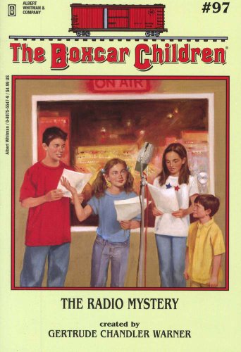 
The Radio Mystery (The Boxcar Children Mysteries #97)  by   Gertrude Chandler Warner (Creator)