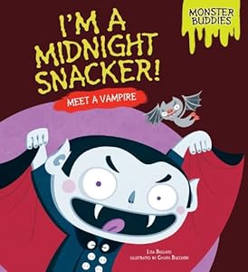 I'm a Midnight Snacker!: Meet a Vampire