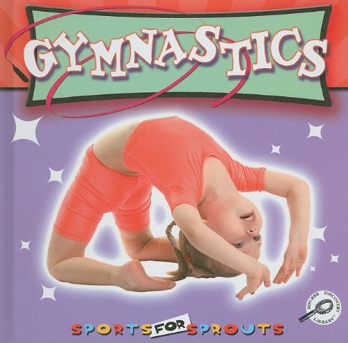 Gymnastics (Sports for Sprouts) by Holly Karapetkova