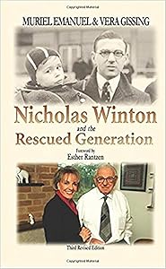 Nicholas Winton and the Rescued Generation: Save One Life, Save the World (The Library of Holocaust Testimonies) by Muriel Emanuel