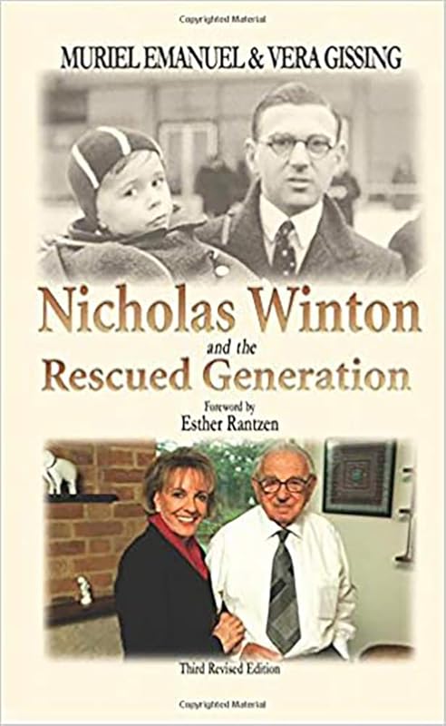 Nicholas Winton and the Rescued Generation: Save One Life, Save the World (The Library of Holocaust Testimonies) by Muriel Emanuel