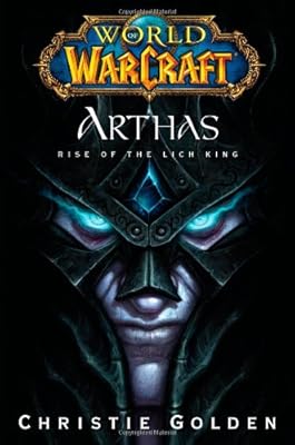 World of Warcraft: Arthas - Rise of the Lich King