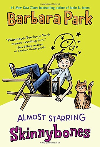 Almost Starring Skinnybones by Barbara Park