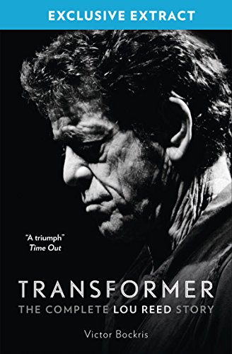 Transformer: The Complete Lou Reed Story: Free Sampler by Victor Bockris