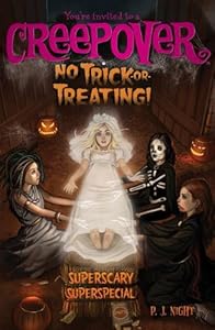 No Trick-Or-Treating! (You're Invited to a Creepover)