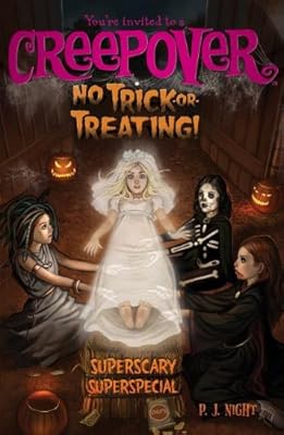 No Trick-Or-Treating! (You're Invited to a Creepover)