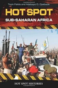 Hot Spot: Sub-Saharan Africa (Hot Spot Histories)