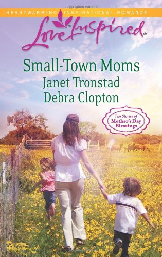 Small-Town Moms: A Dry Creek Family\A Mother for Mule Hollow by Janet Tronstad