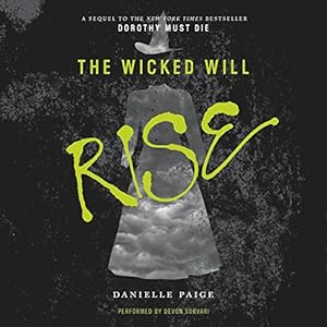The Wicked Will Rise (Dorothy Must Die)