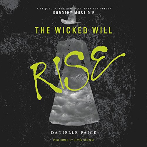 The Wicked Will Rise (Dorothy Must Die) by Danielle Paige