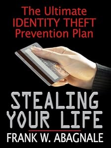 Stealing Your Life: The Ultimate Identity Theft Prevention Plan (Thorndike Health, Home & Learning)