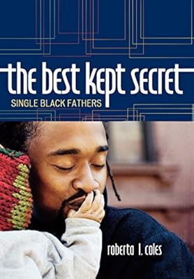 The Best Kept Secret: Single Black Fathers