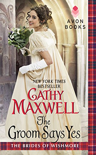 The Groom Says Yes (Brides of Wishmore Book 3) by Cathy Maxwell
