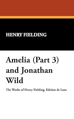 Amelia (Part 3) and Jonathan Wild