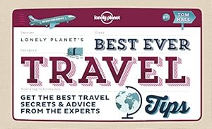Best Ever Travel Tips: Get the Best Travel Secrets &amp; Advice from the Experts