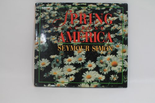 Spring Across America (Seasons Across America) by Seymour Simon