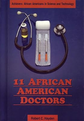 Eleven African American Doctor (Achievers : African Americans in Science and Technology)