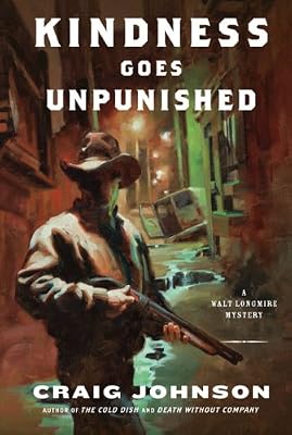 Kindness Goes Unpunished: A Walt Longmire Mystery (Walt Longmire Mysteries)
