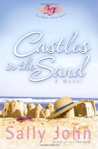 Castles in the Sand (The Beach House Series, Book 2) by Sally John