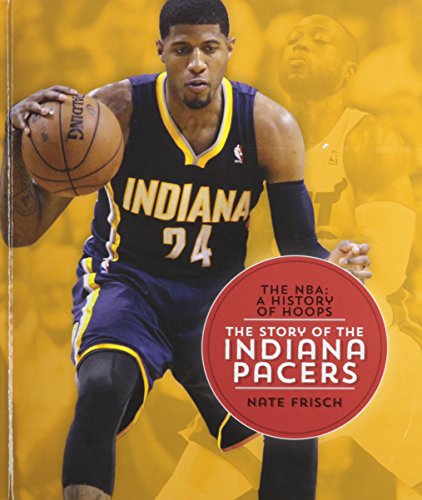 The Story of the Indiana Pacers by Nate Frisch