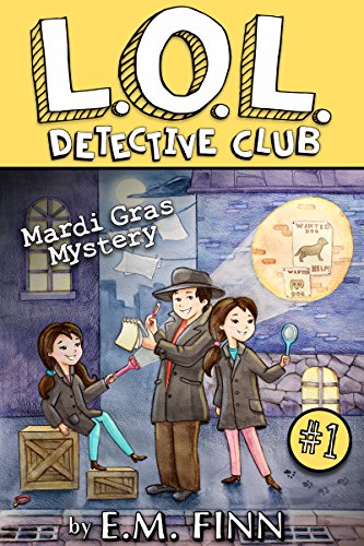 The Mardi Gras Mystery (LOL Detective Club Book 1)