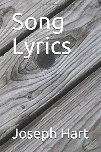 Song Lyrics by Joseph Hart