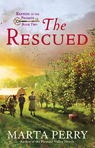 The Rescued: Keepers of the Promise, Book Two by Marta Perry
