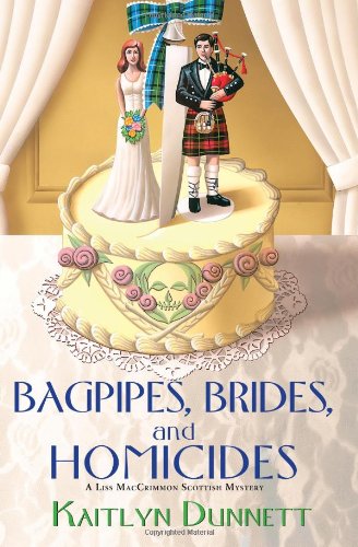 Bagpipes, Brides and Homicides by Kaitlyn Dunnett