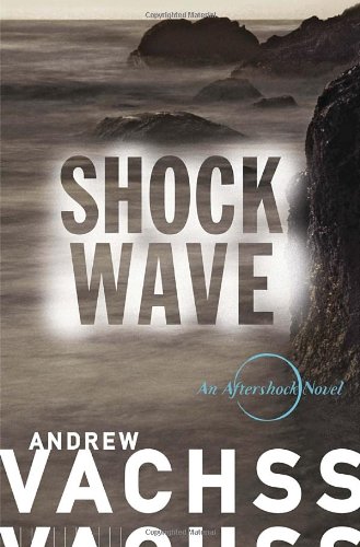 Shockwave: An Aftershock Novel by Andrew Vachss