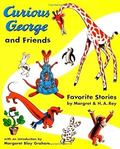 Curious George and Friends: Favorite Stories by Margret and H.A. Rey